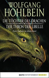 Die Töchter des Drachen/Der Thron der Libelle