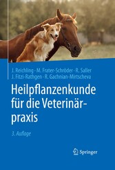 Heilpflanzenkunde für die Veterinärpraxis