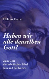 Haben wir alle denselben Gott?