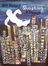 Ghosting -die Trennungsmasche