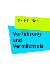 Verführung und Vermächtnis