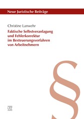 Faktische Selbstveranlagung und Fehlerkorrektur im Besteuerungsverfahren von Arbeitnehmern