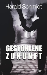 Gestohlene Zukunft