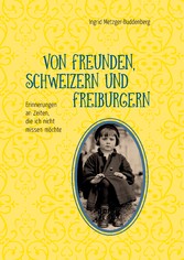 Von Freunden, Schweizern und Freiburgern