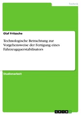 Technologische Betrachtung zur Vorgehensweise der Fertigung eines Fahrzeugquerstabilisators