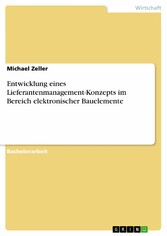 Entwicklung eines Lieferantenmanagement-Konzepts im Bereich elektronischer Bauelemente