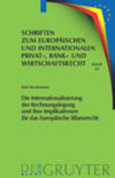 Die Internationalisierung der Rechnungslegung und ihre Implikationen für das Europäische Bilanzrecht