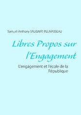 Libres propos sur l&apos;engagement