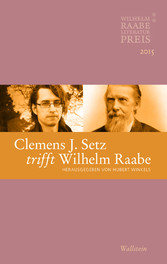 Clemens J. Setz trifft Wilhelm Raabe