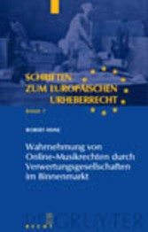 Wahrnehmung von Online-Musikrechten durch Verwertungsgesellschaften im Binnenmarkt