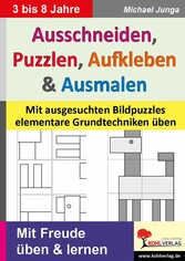 Ausschneiden, Puzzeln, Aufkleben, Ausmalen