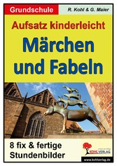 Aufsatz kinderleicht - Märchen und Fabeln