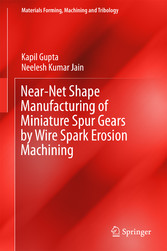 Near-Net Shape Manufacturing of Miniature Spur Gears by Wire Spark Erosion Machining