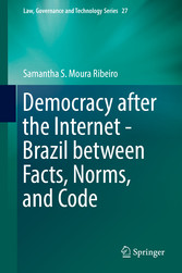 Democracy after the Internet - Brazil between Facts, Norms, and Code