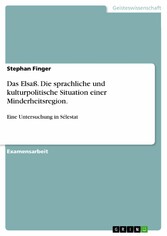 Das Elsaß. Die sprachliche und kulturpolitische Situation einer Minderheitsregion.