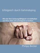 Erfolgreich durch Gehirndoping