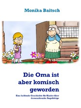 Die Oma ist aber komisch geworden!