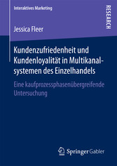 Kundenzufriedenheit und Kundenloyalität in Multikanalsystemen des Einzelhandels