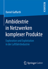 Ambidextrie in Netzwerken komplexer Produkte