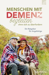 Menschen mit Demenz begleiten, ohne sich zu überfordern