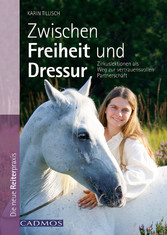 Zwischen Freiheit und Dressur