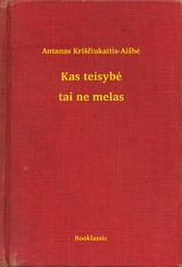 Kas teisybe - tai ne melas