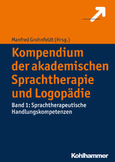 Kompendium der akademischen Sprachtherapie und Logopädie