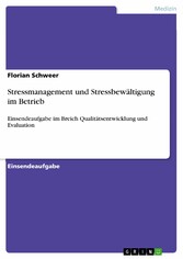 Stressmanagement und Stressbewältigung im Betrieb