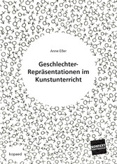 Geschlechter-Repräsentationen im Kunstunterricht