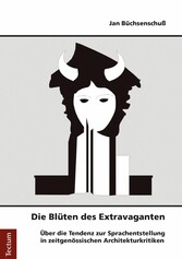 Die Blüten des Extravaganten