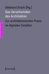 Das Verschwinden des Architekten