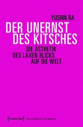 Der Unernst des Kitsches