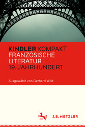 Kindler Kompakt: Französische Literatur 19. Jahrhundert