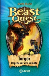 Beast Quest (Band 13) - Torgor, Ungeheuer der Sümpfe