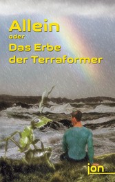 Allein oder Das Erbe der Terraformer