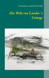 Die Welt von Landor´s Cottage