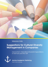 Suggestions for Cultural Diversity Management in Companies: Derived from International Students' Expectations in Germany and the USA