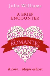 Brief Encounter: A Love...Maybe Valentine eShort