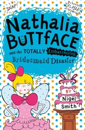 Nathalia Buttface and the Totally Embarrassing Bridesmaid Disaster (Nathalia Buttface)