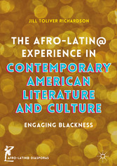 The Afro-Latin@ Experience in Contemporary American Literature and Culture