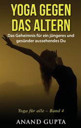 Yoga gegen das Altern