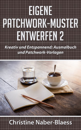 Eigene Patchwork-Muster entwerfen 2