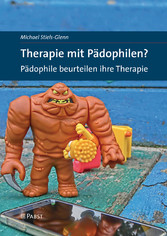 Therapie mit Pädophilen? Pädophile beurteilen ihre Therapie