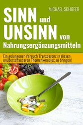 Sinn und Unsinn von Nahrungsergänzungsmitteln