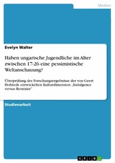 Haben ungarische Jugendliche im Alter zwischen 17-26 eine pessimistische Weltanschauung?