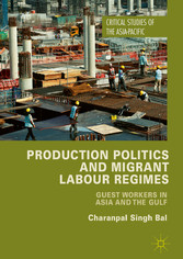 Production Politics and Migrant Labour Regimes