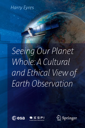 Seeing Our Planet Whole: A Cultural and Ethical View of Earth Observation