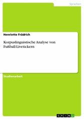 Korpuslinguistische Analyse von Fußball-Livetickern