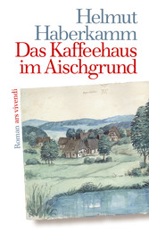 Das Kaffeehaus im Aischgrund (eBook)