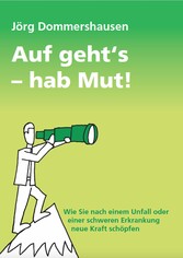 Auf geht's - hab Mut!